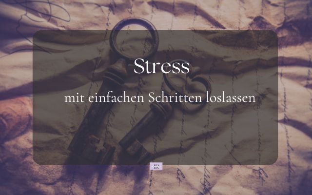Stress loslassen: Schnelle Tipps, die helfen