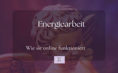 Energiearbeit: Wie funktioniert sie online?