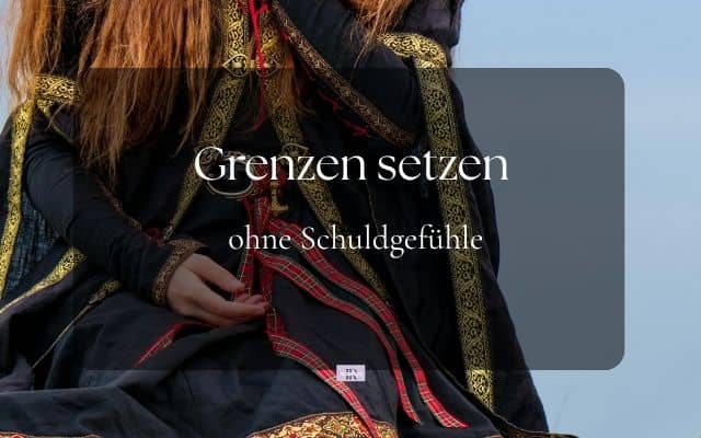 Grenzen setzen ohne Schuldgefühle