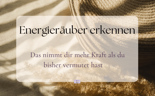 5 Energieräuber, die dir täglich die Kraft nehmen