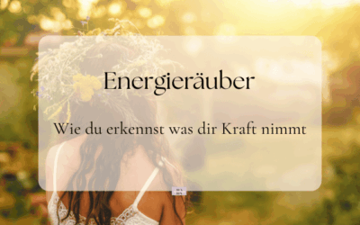 Energieräuber loswerden und erkennen
