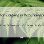 Wenn schweigen besser ist wie die Beziehung dir Kraft kostet