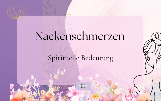 Nackenschmerzen Spirituelle Bedeutung?
